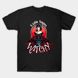 A Little Vampire Witchy T-Shirt